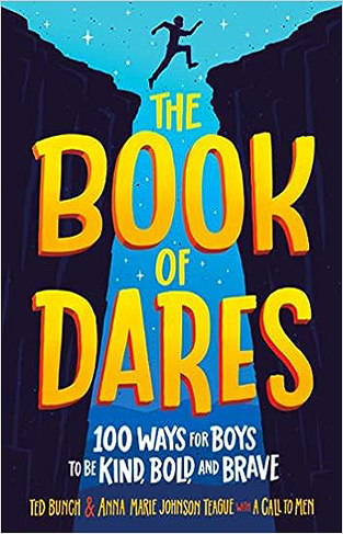 The Book of Dares - 100 Ways for Boys to Be Kind, Bold, and Brave